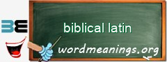 WordMeaning blackboard for biblical latin